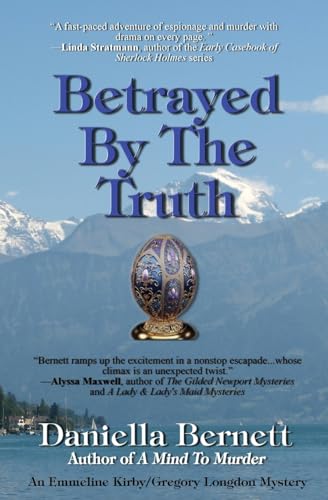 Bernett - Betrayed by the Truth  An Emmeline Kirby/Gregory Longdon Mys