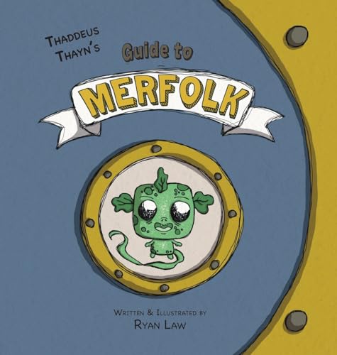 Law - Thaddeus Thayn's Guide to Merfolk - New hardback or cased book