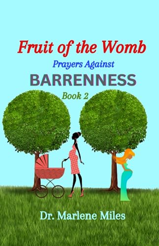 Miles - Fruit of the Womb  Prayers Against Barrenness, Book 2 - New pa