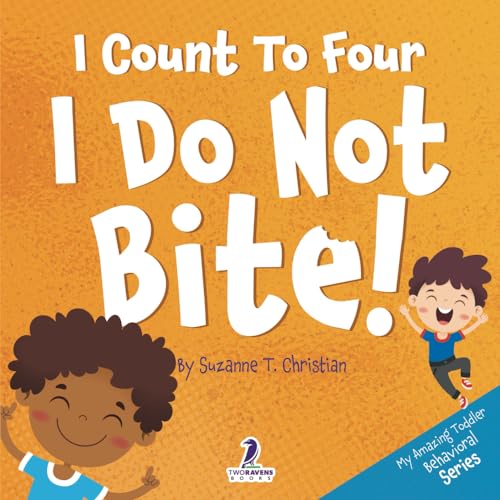 Christian - I Count To Four. I Do Not Bite!: An Affirmation-Themed Tod
