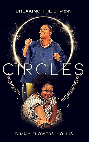 Flowers-Hollis - CIRCLES: Breaking The Chains - New hardback or cased