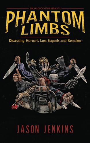 Jenkins - Phantom Limbs: Dissecting Horror's Lost Sequels and Remakes