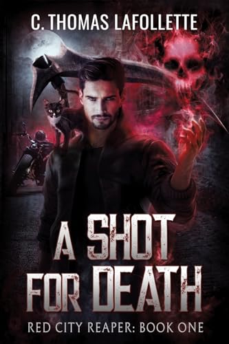 Lafollett - A Shot For Death: An Exiled Grim Reaper Urban Fantasy - Ne