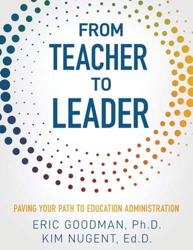 Goodman - From Teacher To Leader  Paving Your Path To Education Admini