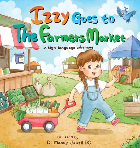 Jairell - Izzy goes to the Farmers Market: A Sign Language Adventure f