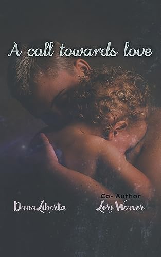 Lori Weaver - A Call Towards Love - New paperback or softback