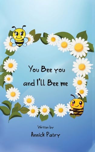 Patry - You Bee you, and I?ll Bee me - New hardback or cased book