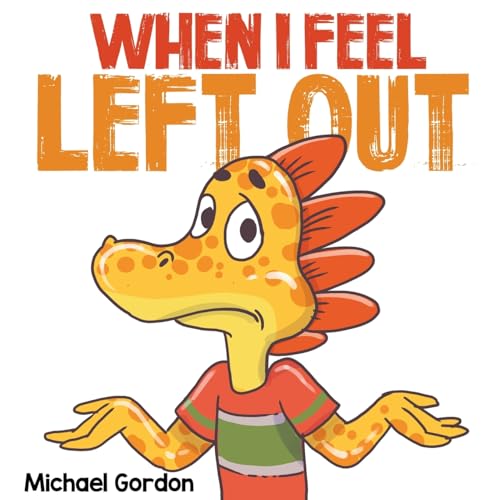 Gordon - When I Feel Left Out - New paperback or softback