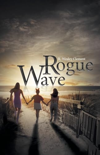 R. Wesley Clement - Rogue Wave - New paperback or softback