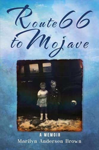 Brown - Route 66 to Mojave: A Memoir - New paperback or softback