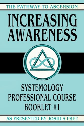 Fr - Increasing Awareness: Systemology Professional Course Booklet #1