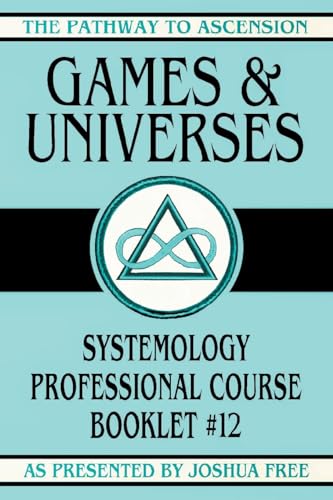 Fr - Games and Universes: Systemology Professional Course Booklet #12
