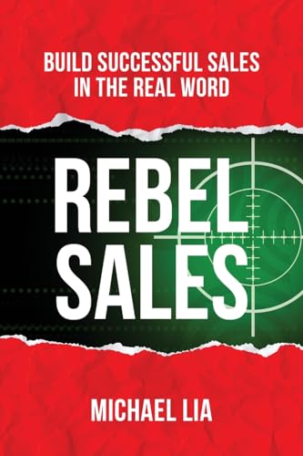 Lia - Rebel Sales: Build Successful Sales in the Real World - New pape