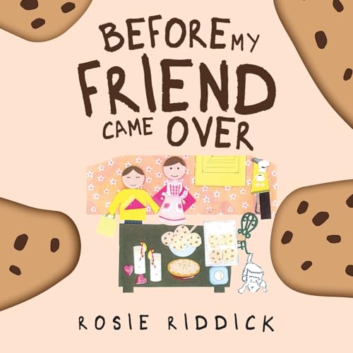 Rosie Riddick - Before My Friend Came Over - New paperback or softback