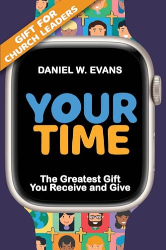 Evans - Your Time: (Special Edition for Church Leaders) The Greatest G
