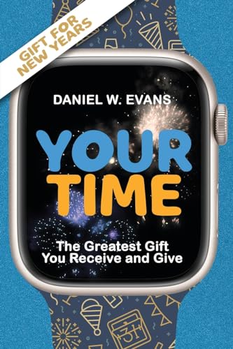 Evans - Your Time: (New year Special Edition) The Greatest Gift You Re