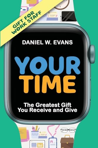 Evans - Your Time  (Special Edition for Work Staff): The Greatest Gift