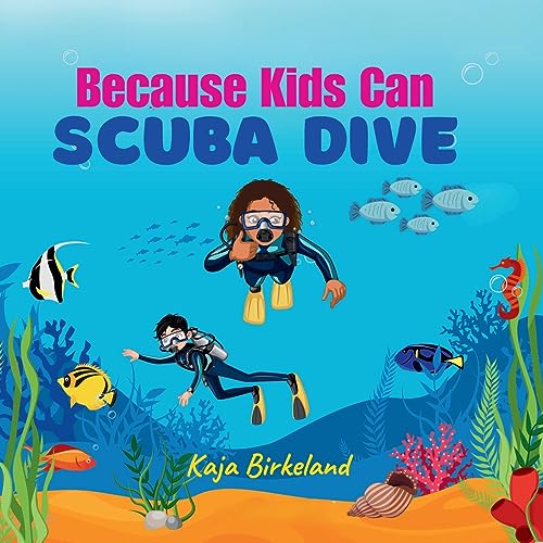 Birkeland - Because Kids Can Scuba Dive - New paperback or softback