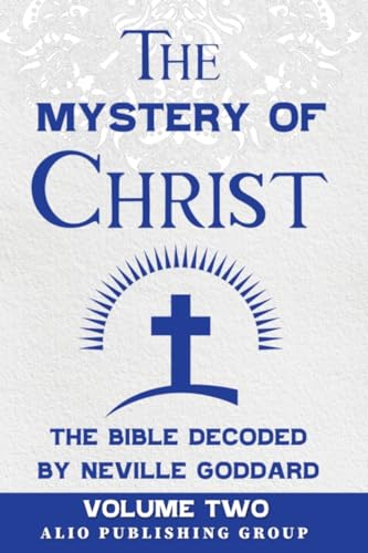 Goddard - Mystery of Christ the Bible Decoded by    Volume Two - New p