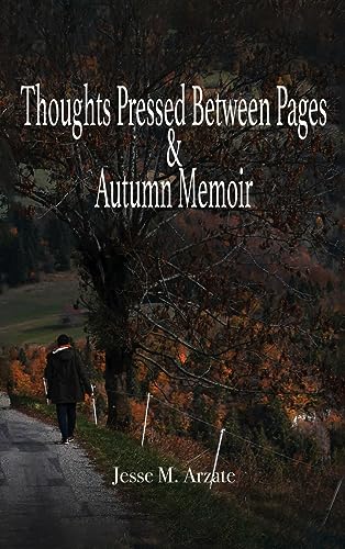 Arzat - Thoughts Pressed Between Pages & Autumn Memoir - New hardback