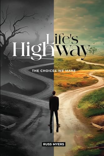 Myers - Life's Highway: The Choices We Make - New paperback or softbac