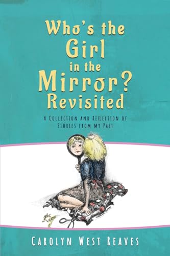 Reaves - Who's the Girl in the Mirror? Re-visited: A Collection and Re