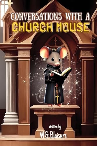 Blaisur - Conversations with a Church Mouse  New Edition - New paperba