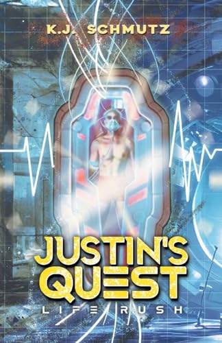 K.J. Schmutz - Justin's Quest: Life Rush - New paperback or softback