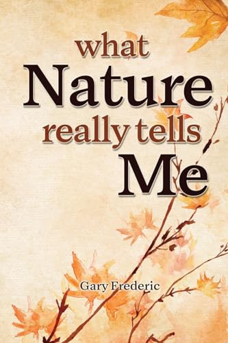 Frederic - What Nature Really Tells Me - New paperback or softback