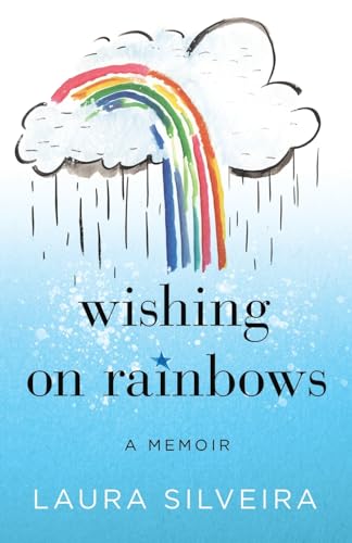 Silveira - Wishing on Rainbows: A Memoir - New paperback or softback
