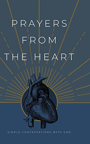 Honor Books - Prayers from the Heart  Simple Conversations with God -