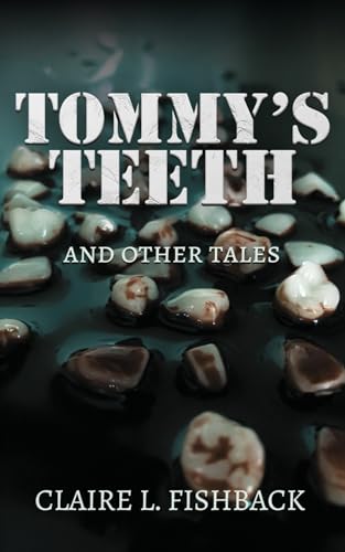 Fishback - Tommy's Teeth and Other Tales - New paperback or softback
