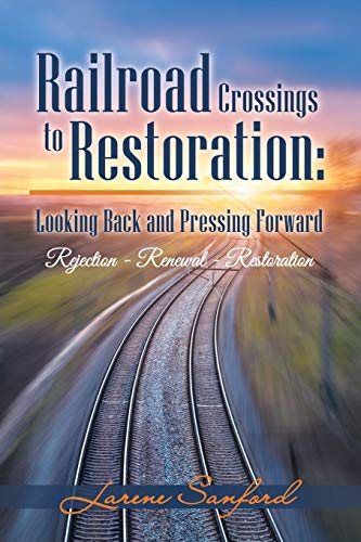 Sanford - Railroad Crossings to Restoration  Looking Back and Pressing