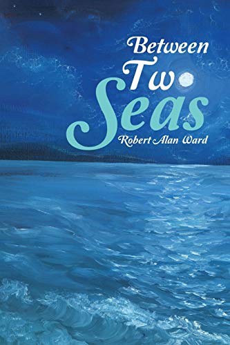 Ward - Between Two Seas - New paperback or softback