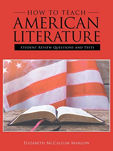 Marlow - How to Teach American Literature: Student Review Questions an