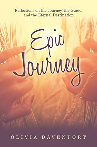 Davenport - Epic Journey  Reflections on the Journey, the Guide, and t