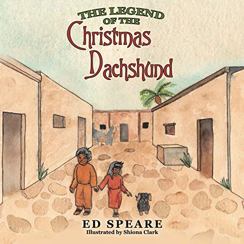 Spear - Legend of the Christmas Dachshund - New paperback or softback