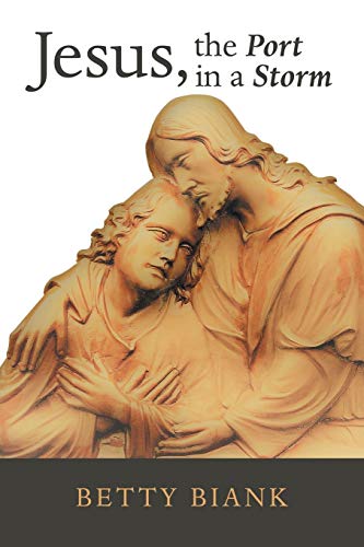 Biank - Jesus, the Port in a Storm - New paperback or softback