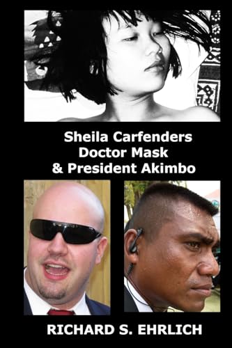 Ehrlic - Sheila Carfenders, Doctor Mask & President Akimbo - New paper
