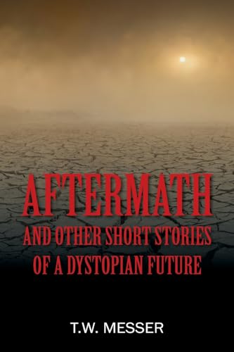 Messer - AFTERMATH  and Other Short Stories of a Dystopian Future - Ne