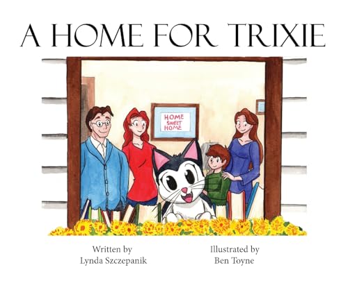 Szczepanik - A Home For Trixie - New hardback or cased book