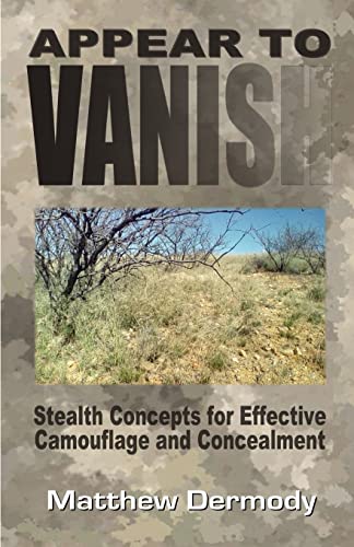 Dermody - Appear To Vanish  Stealth Concepts for Effective Camouflage