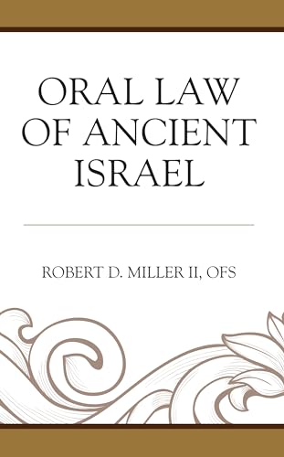 Miller II - Oral Law of Ancient Israel - New hardback or cased book