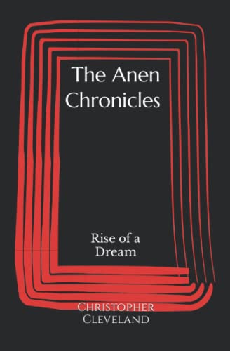 Cleveland - Anen Chronicles  Rise of a Dream - New paperback or softba