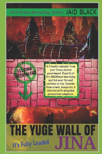 Black - Yuge Wall of Jina  It's Fully Loaded - New paperback or softba
