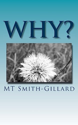 Smith-Gillard - Why?  Why does my mother hate me?  Reminiscing on the