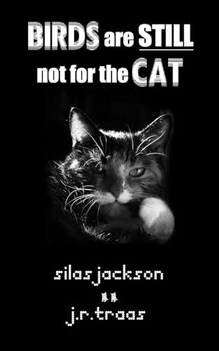 Jackson - Birds Are Still Not For The Cat - New paperback or softback