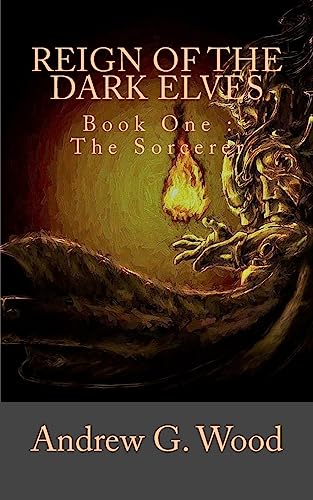 Wood - Reign of the Dark Elves   Book One  The Sorcerer - New paperbac