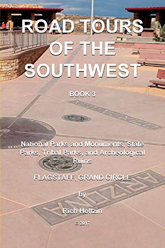 Holtzin - Road Tours Of The Southwest, Book 3  National Parks & Monume
