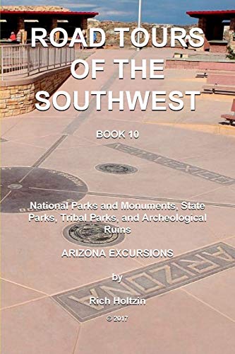 Holtzin - Road Tours Of The Southwest, Book 10  National Parks & Monum